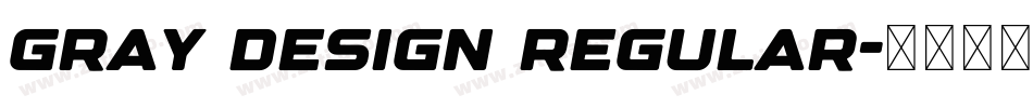 Gray Design Regular字体转换